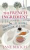 The_French_ingredient__Making_a_life_in_Paris_one_lesson_at_a_time