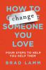 How_to_change_someone_you_love