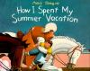 How_I_spent_my_summer_vacation