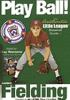 Play_ball__the_authentic_Little_League_baseball_guide_to_basic_fielding___DVD